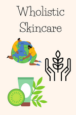 What is Holistic Skincare and Beauty?